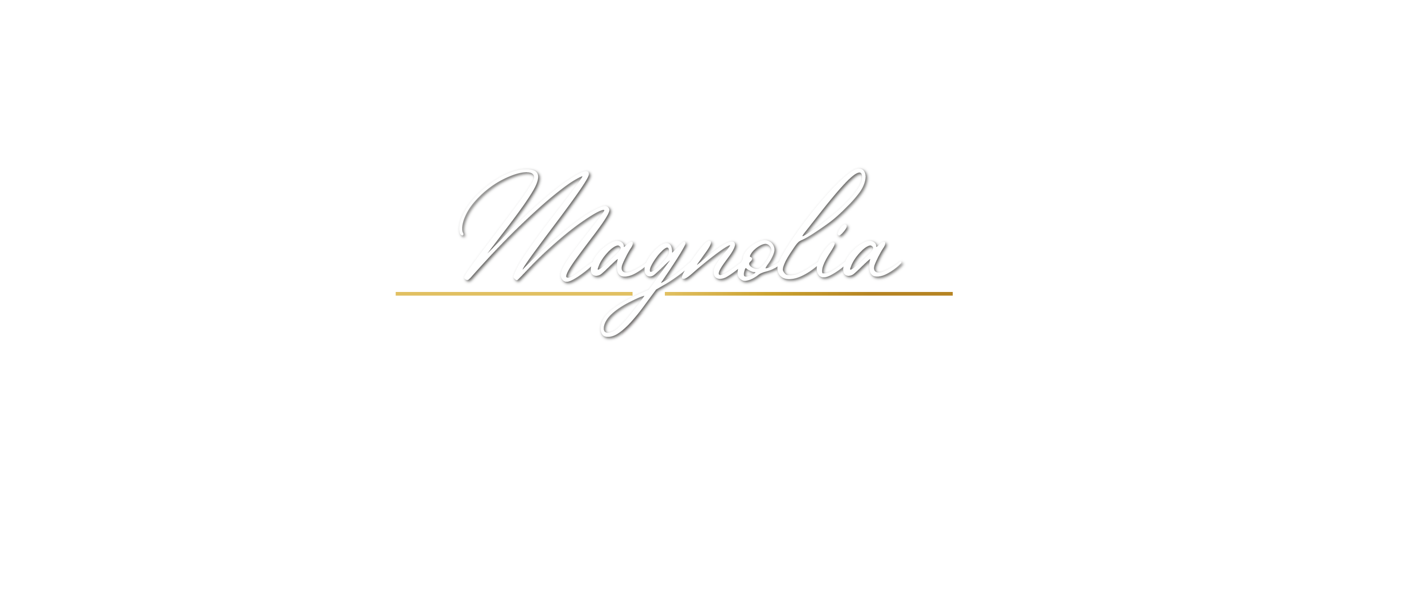 MAGNOLIA MAGNOLIA